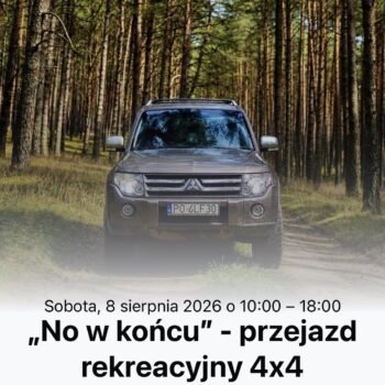 „No w końcu” - przejazd rekreacyjny 4x4